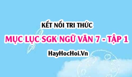 Mục lục SGK Ngữ Văn 7 Kết nối tri thức Tập 1